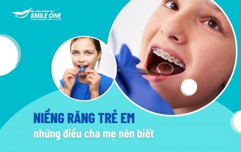 Niềng răng trẻ em - Những điều cha mẹ cần lưu ý