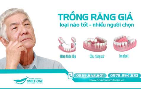 Trồng răng giả loại nào tốt, nhiều người đang chọn làm?